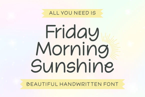 Friday Morning Sunshine: A Font for Handcrafted Joy