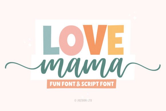 Why Love Mama is the Go-To Font Duo for Modern Creators
